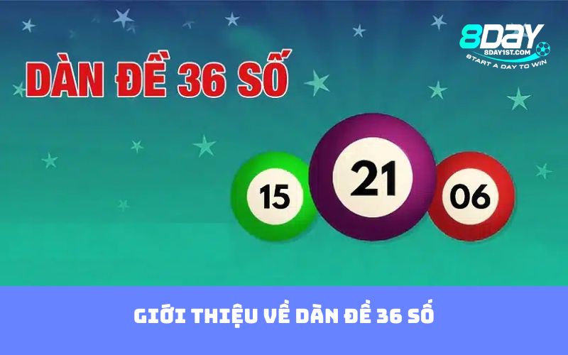 Giới thiệu về dàn đề 36 số
