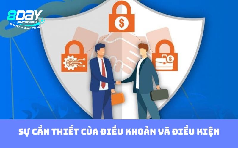 Sự cần thiết của điều khoản và điều kiện