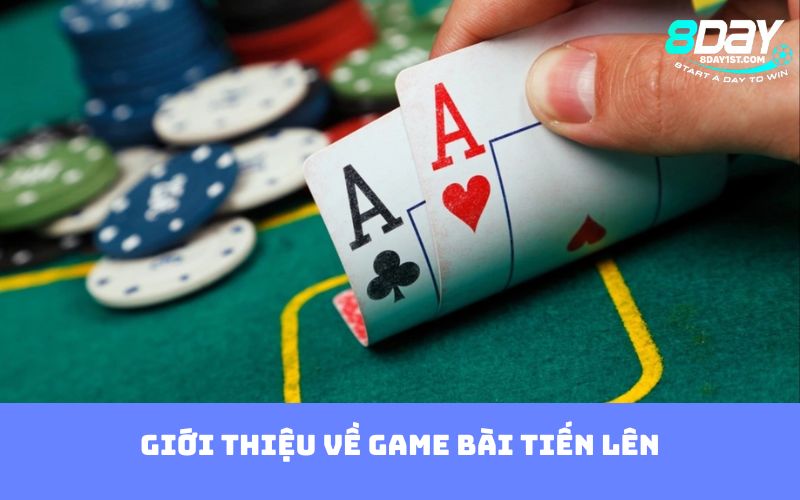 Giới thiệu về game bài Tiến Lên