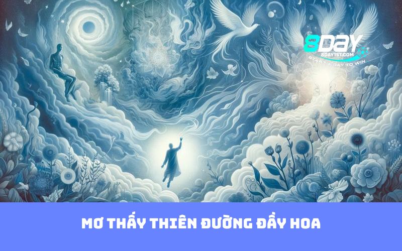 Mơ thấy thiên đường đầy hoa