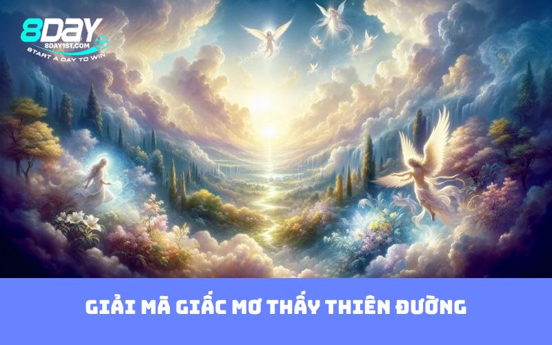 Giải mã giấc mơ thấy thiên đường