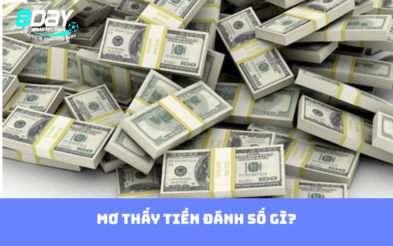 Mơ thấy tiền đánh số gì?