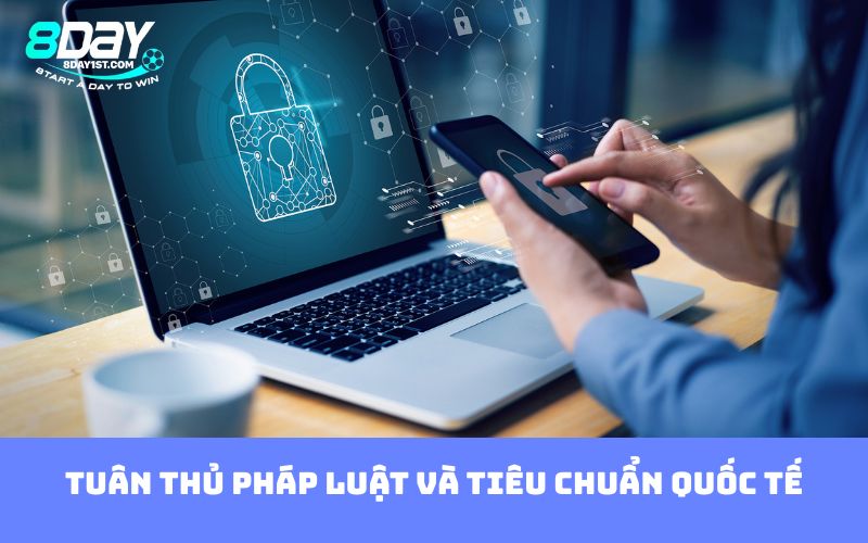 Tuân thủ pháp luật và tiêu chuẩn quốc tế