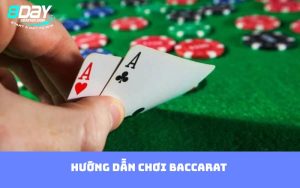Hướng dẫn chơi Baccarat