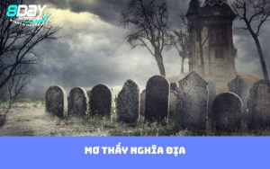 Mơ thấy nghĩa địa